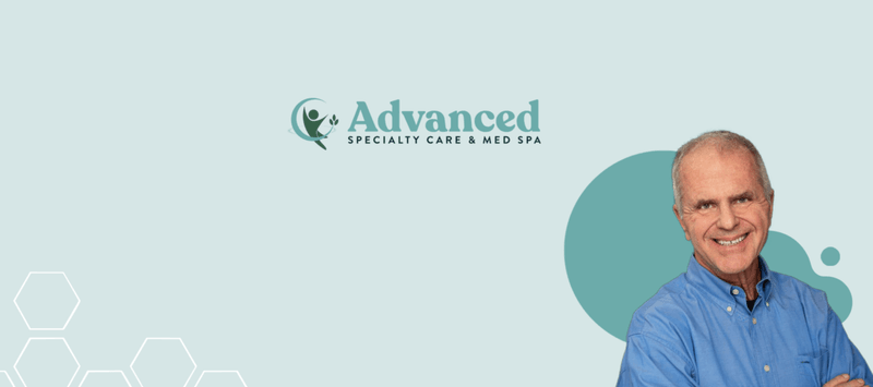 Advanced Specialty Care & Med Spa