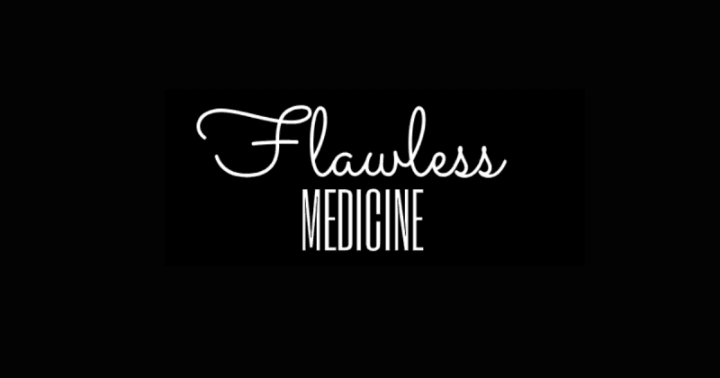 Flawless Medicine