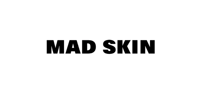 Mad Skin