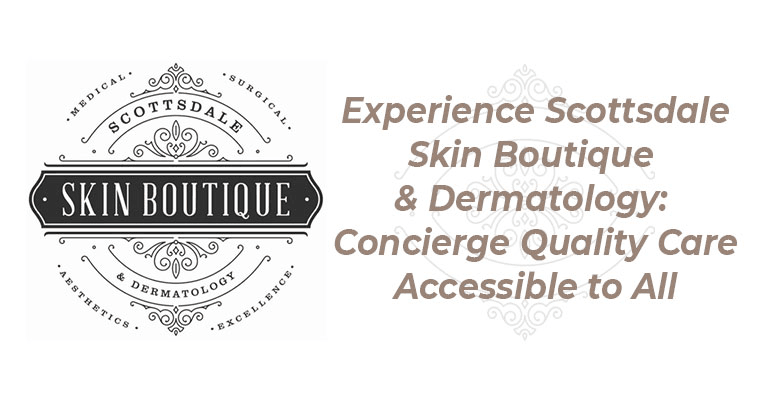 Scottsdale Skin Boutique & Dermatology