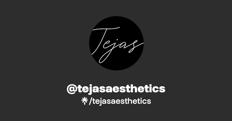 Tejas Aesthetics
